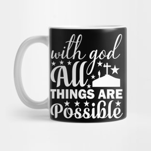With God All Things Are Possible T Shirt For Women Men Mug